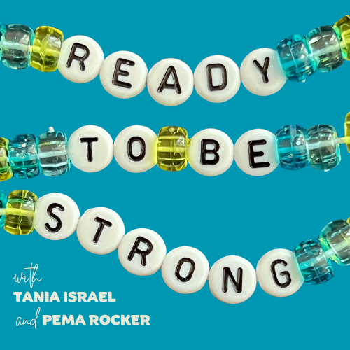 Ready 2 be strong with Tania Israel and Pema Rocker